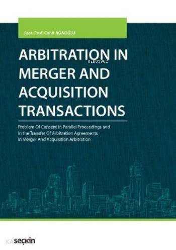 Arbitration in Merger and Acquisition Transactions - 1