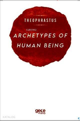 Archetypes of Human Being; Theophrastus - 1