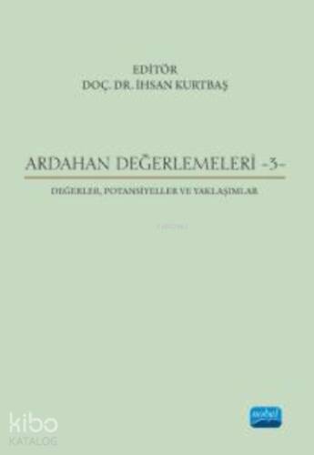 Ardahan Değerlemeleri - 3 - Değerler, Potansiyeller ve Yaklaşımlar - 1