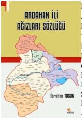 Ardahan İli Ağızları Sözlüğü - 1