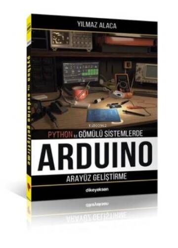 Arduino İçin Arayüz Geliştirme - Python İle Gömülü Sistemlerde - 1