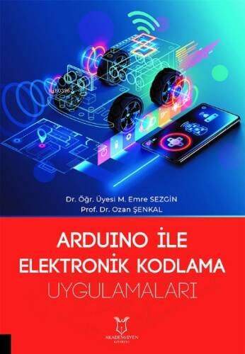 Arduino ile Elektronik Kodlama Uygulamaları - 1