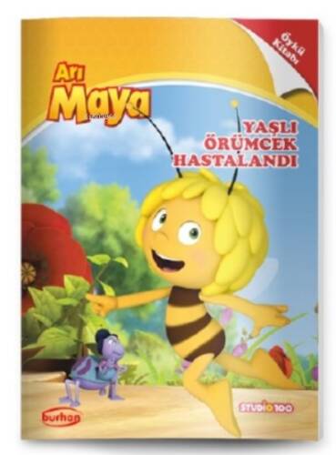 Arı Maya Öykü Kitapları/ Yaşlı Örümcek Hastalandı - 1