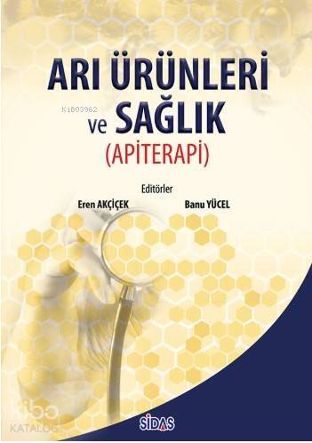 Arı Ürünleri Ve Sağlık (Apiterapi) - 1