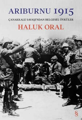 Arıburnı 1915;Çanakkale Savaşı'ndan Belgesel Öyküler - 1