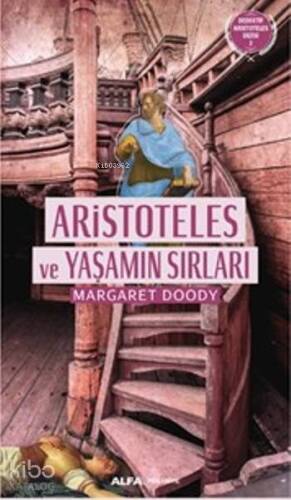 Aristoteles ve Yaşamın Sırları - 1