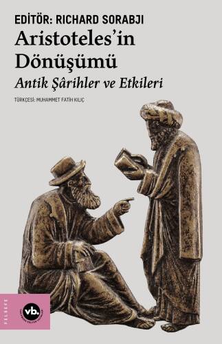 Aristoteles’in Dönüşümü;Antik Şârihler ve Etkileri - 1