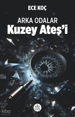 Arka Odalar;Kuzey Ateş’i - 1