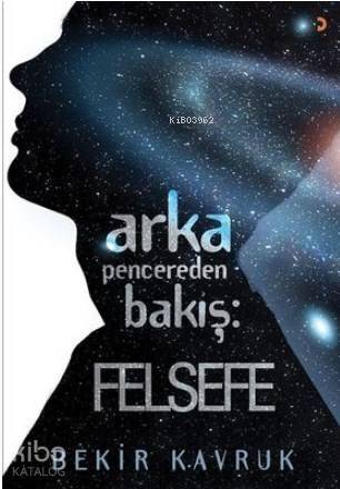 Arka Pencereden Bakış: Felsefe - 1