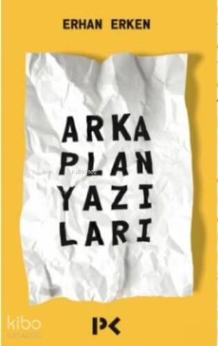 Arka Plan Yazıları - 1