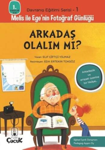 Arkadaş Olalım mı? - 1. Sınıflar İçin Davranış Eğitimi Serisi 1 ;Melis ile Ege'nin Fotoğraf Günlüğü - 1