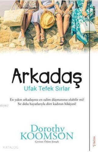 Arkadaş; Ufak Tefek Sırlar - 1