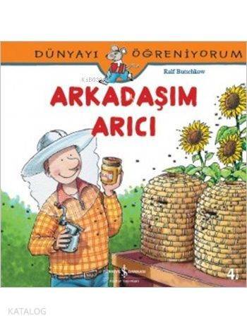 Arkadaşım Arıcı; Dünyayı Öğreniyorum - 1