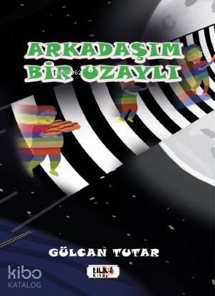 Arkadaşım Bir Uzaylı - 1