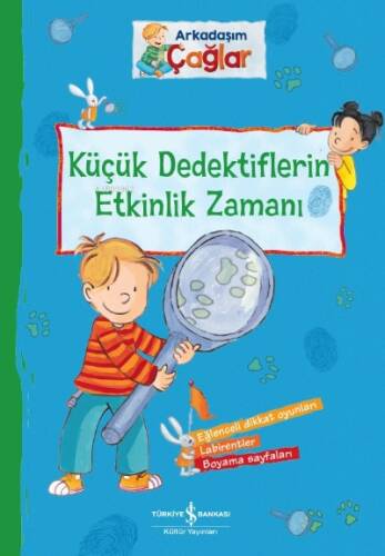 Arkadaşım Çağlar;Küçük Dedektifleri Etkinlik Zamanı - 1