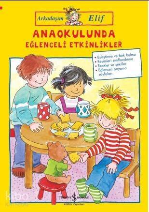 Arkadaşım Elif; Anaokulunda Eğlenceli Etkinlikler - 1