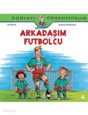 Arkadaşım Futbolcu; Dünyayı Öğreniyorum - 1