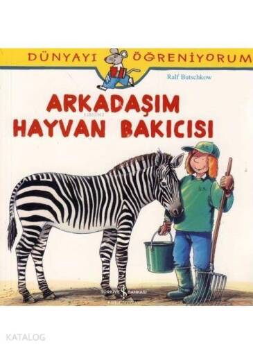 Arkadaşım Hayvan Bakıcısı; Dünyayı Öğreniyorum - 1