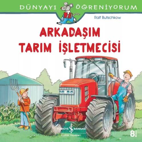 Arkadaşım Tarım İşletmecisi Dünyayı Öğreniyorum - 1