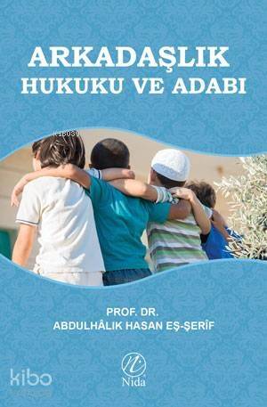 Arkadaşlık Hukuku ve Adabı - 1