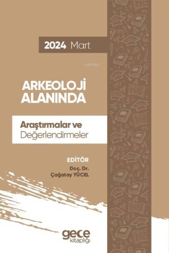 Arkeoloji Alanında Araştırmalar ve Değerlendirmeler - Mart 2024 - 1