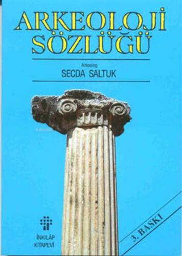 Arkeoloji Sözlüğü - 1