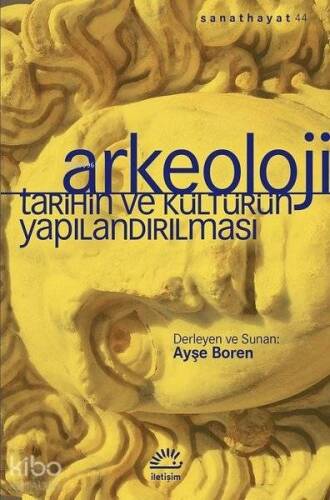 Arkeoloji - Tarihin ve Kültürün Yapılandırılması - 1