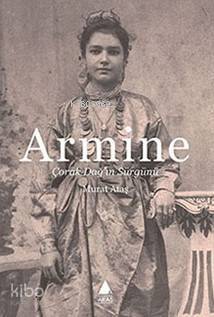 Armine; Çorak Dağ'ın Sürgünü - 1