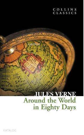 Around the World in Eighty Days; Collins Classics - 1