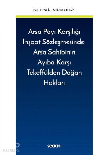 Arsa Payı Karşılığı İnşaat Sözleşmesinde Arsa Sahibinin Ayıba Karşı Tekeffülden Doğan Hakları - 1