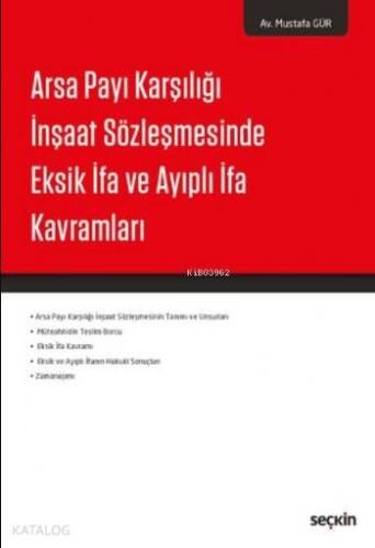 Arsa Payı Karşılığı İnşaat Sözleşmesinde Eksik İfa ve Ayıplı İfa Kavramları - 1