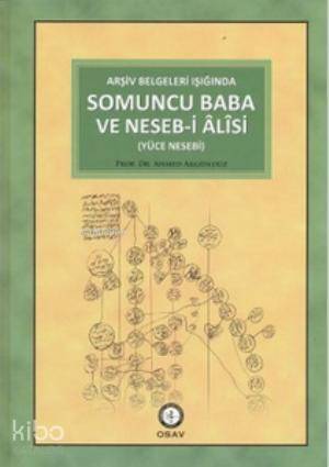 Arşiv Belgeleri Işığında Somuncu Baba ve Neseb-i Alisi; Yüce Nesebi - 1