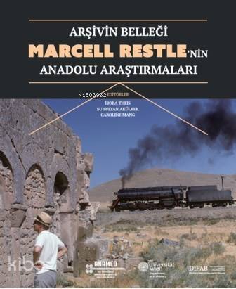 Arşivin Belleği: Marcell Restle'nin Anadolu Araştırmaları - 1