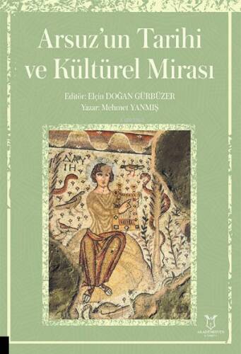 Arsuz’un Tarihi ve Kültürel Mirası - 1