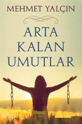 Arta Kalan Umutlar - 1