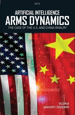 Artificial Intelligence Arms Dynamics;The Case Of The U.S. And China Rivalry - 1