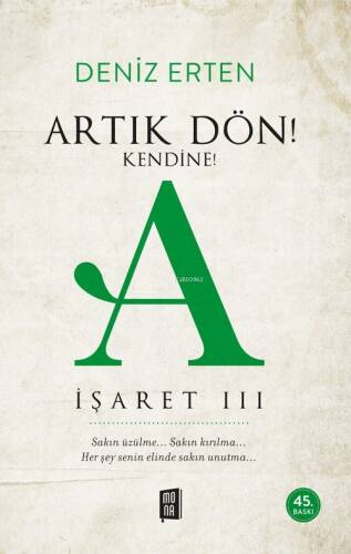 Artık Dön! Kendine!;A İşaret 3 - 1