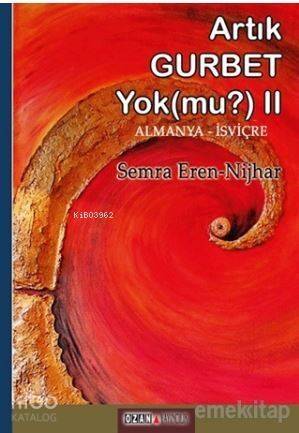 Artık Gurbet Yok mu-2: Das Gefühl in der Fremde zu sein gibt es nicht mehr Oder; Almanya-İsviçre - 1