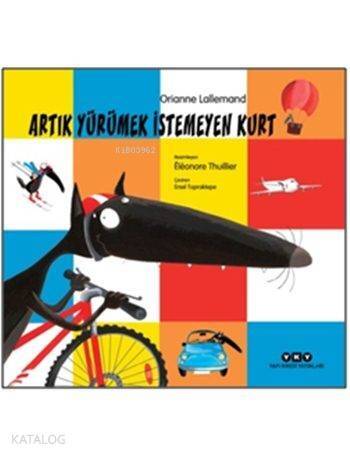 Artık Yürümek İstemeyen Kurt - 1