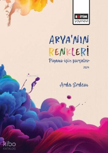 Arya’nın Renkleri Piyano İçin Parçalar - 1