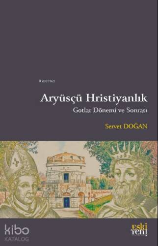 Aryüsçü Hristiyanlık Gotlar Dönemi ve Sonrası - 1