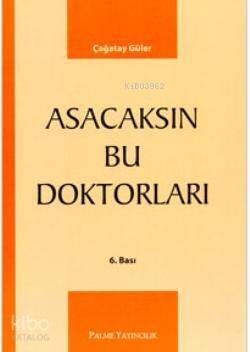 Asacaksın Bu Doktorları - 1