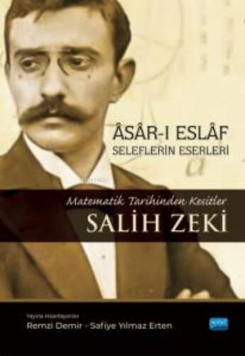 Asar-I Eslaf- Selef Eserleri; Matematik Tarihinden Kesitler - Salih Zeki - 1