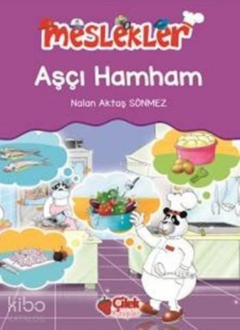 Aşçı Hamham; Meslekler - 1