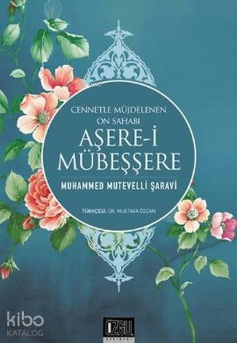 Aşerei Mübeşşere; Cennetle Müjdelenen On Sahabi - 1