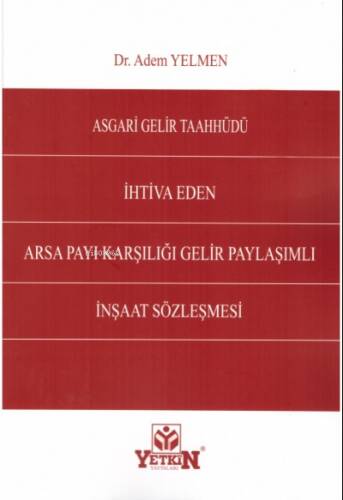 Asgari Gelir Taahhüdü İhtiva Eden Arsa Payı Karşılığı Gelir Paylaşımlı İnşaat Sözleşmeleri - 1