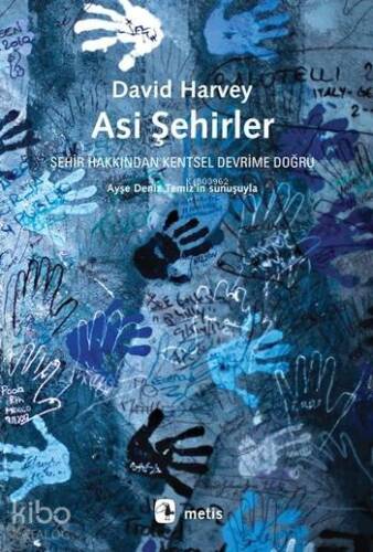 Asi Şehirler; Şehir Hakkından Kentsel Devrime Doğru - 1