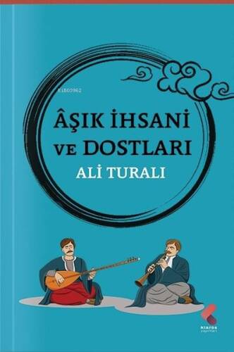 Aşık İhsani ve Dostları - 1