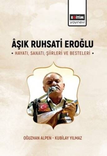 Aşık Ruhsati Eroğlu Hayatı, Sanatı, Şiirleri ve Besteleri - 1