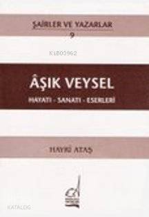 Aşık Veysel - Hayatı-sanatı-eserleri - 1